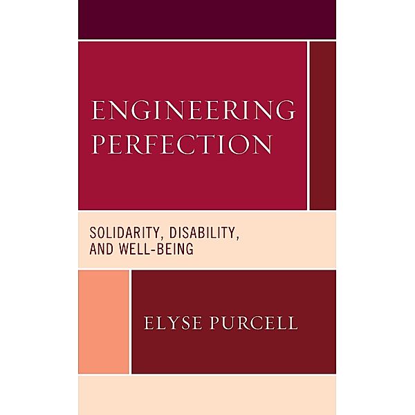 Engineering Perfection / Revolutionary Bioethics, Elyse Purcell