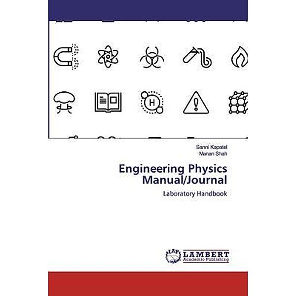 Engineering Physics Manual/Journal, Sanni Kapatel, Manan Shah