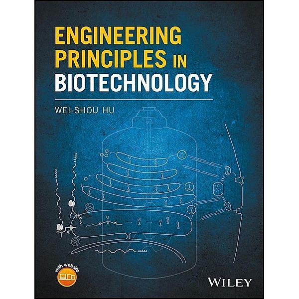 Engineering Principles in Biotechnology, Wei-Shou Hu