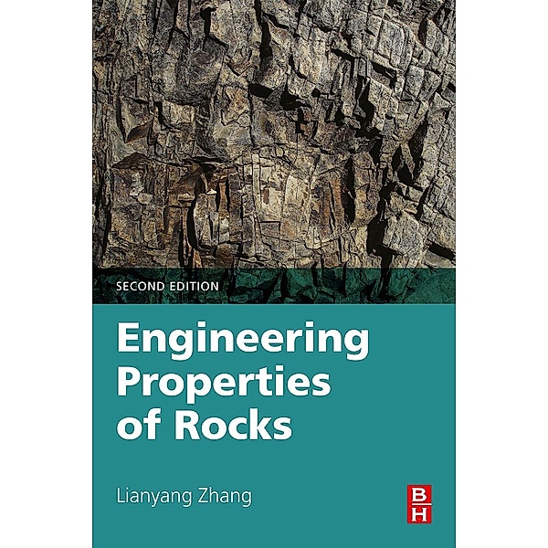 Engineering Properties of Rocks, Lianyang Zhang