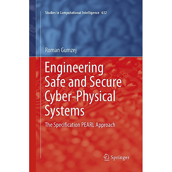 Engineering Safe and Secure Cyber-Physical Systems, Roman Gumzej
