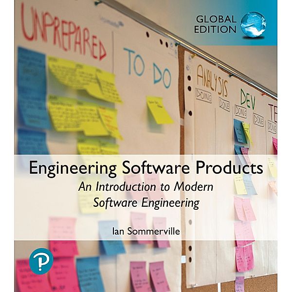 Engineering Software Products: An Introduction to Modern Software Engineering, eBook, Global Edition, Ian Sommerville