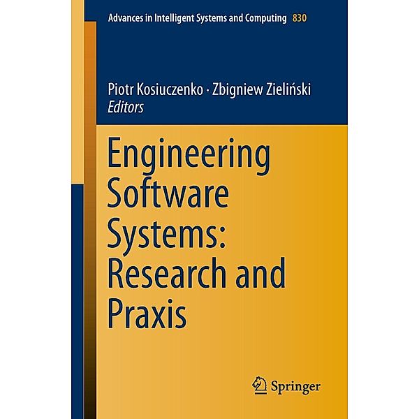 Engineering Software Systems: Research and Praxis / Advances in Intelligent Systems and Computing Bd.830
