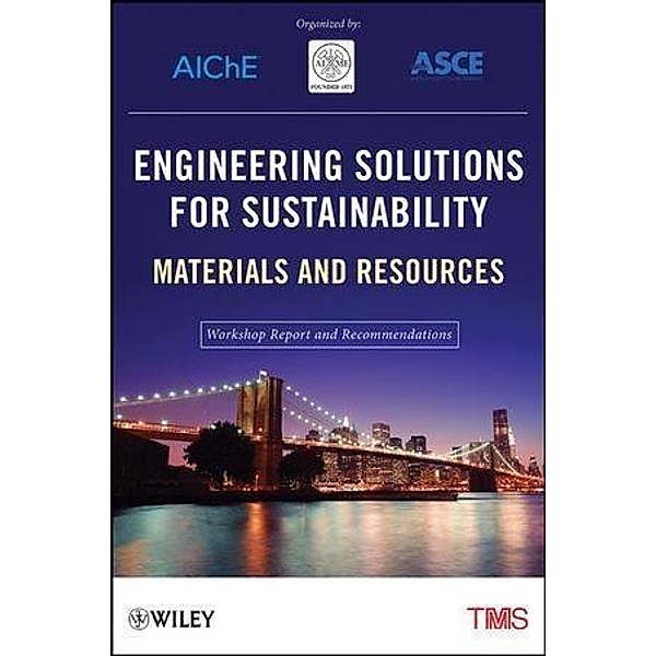 Engineering Solutions for Sustainability, Metals & Materials Society (TMS) The Minerals