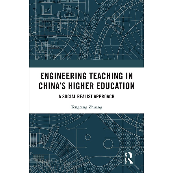 Engineering Teaching in China's Higher Education, Tengteng Zhuang