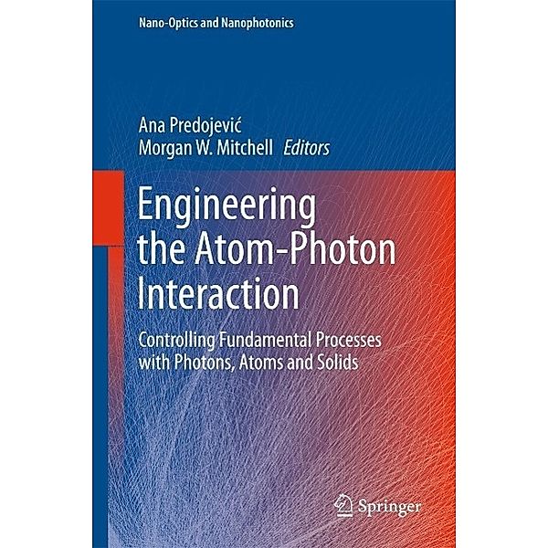 Engineering the Atom-Photon Interaction / Nano-Optics and Nanophotonics