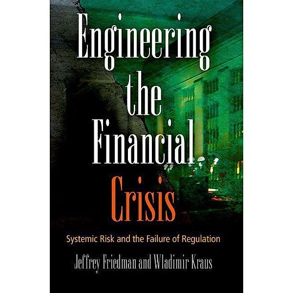 Engineering the Financial Crisis, Jeffrey Friedman, Wladimir Kraus