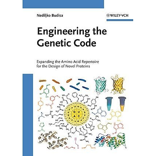 Engineering the Genetic Code, Nediljko Budisa