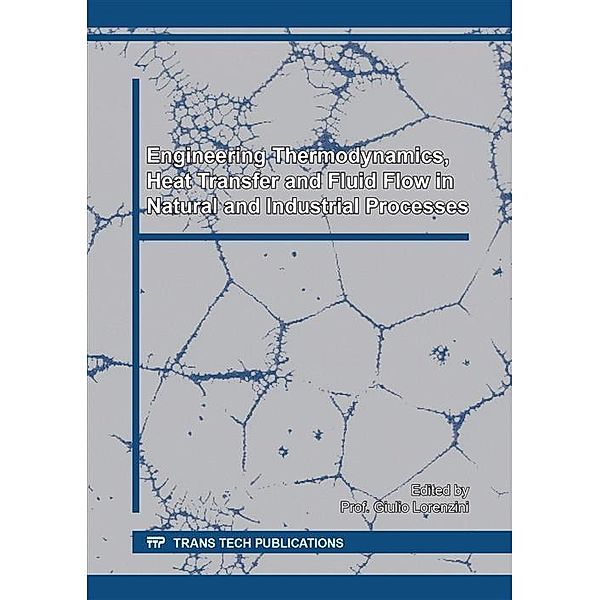 Engineering Thermodynamics, Heat Transfer and Fluid Flow in Natural and Industrial Processes