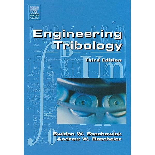 Engineering Tribology, Gwidon Stachowiak, Andrew W Batchelor