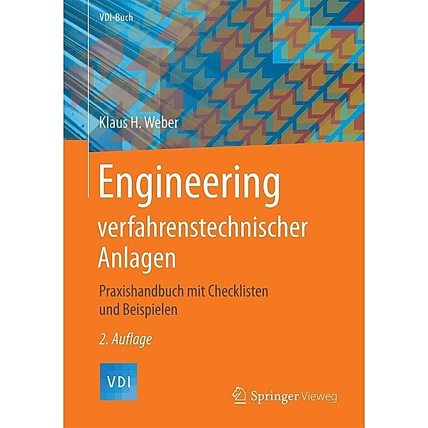 Engineering verfahrenstechnischer Anlagen / VDI-Buch, Klaus H. Weber