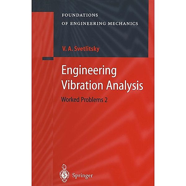 Engineering Vibration Analysis / Foundations of Engineering Mechanics, Valery A. Svetlitsky