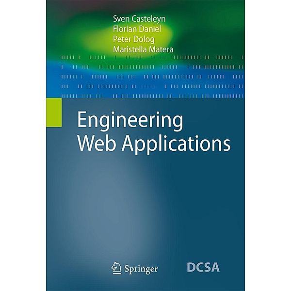 Engineering Web Applications, Sven Casteleyn, Florian Daniel, Peter Dolog