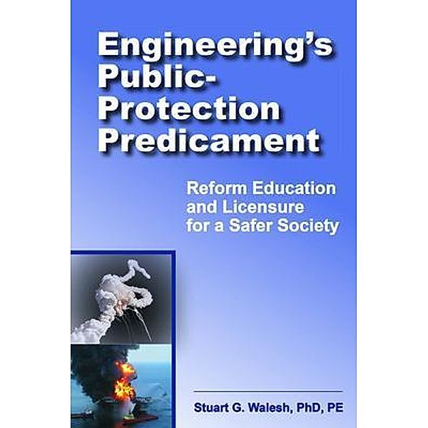 Engineering's Public-Protection Predicament, Stuart Walesh