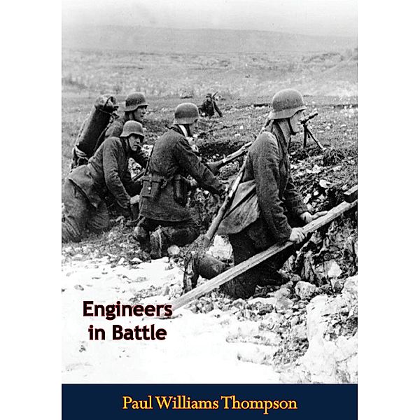 Engineers in Battle, Paul Williams Thompson, E. Reybold