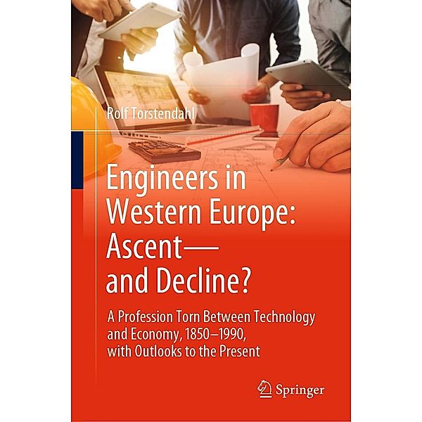 Engineers in Western Europe: Ascent-and Decline?, Rolf Torstendahl