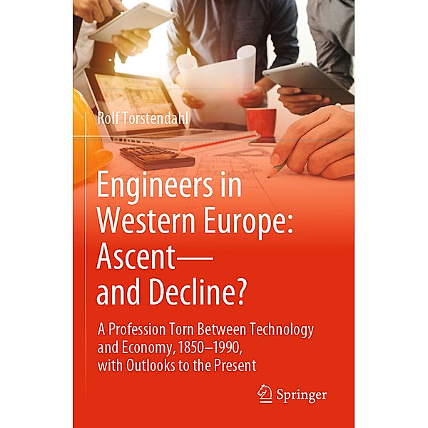 Engineers in Western Europe: Ascent-and Decline?, Rolf Torstendahl