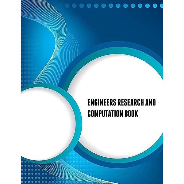 Engineers Research and Computation Book, Speedy Publishing LLC