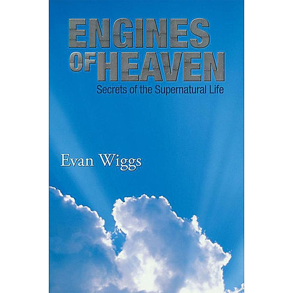 Engines of Heaven, Evan Wiggs