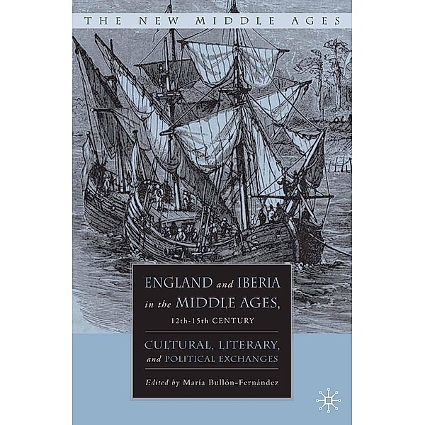 England and Iberia in the Middle Ages, 12th-15th Century / The New Middle Ages