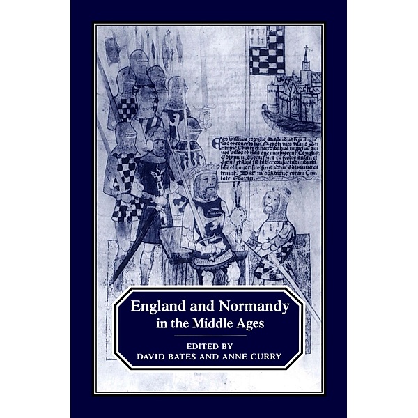 England and Normandy in the Middle Ages, David Bates