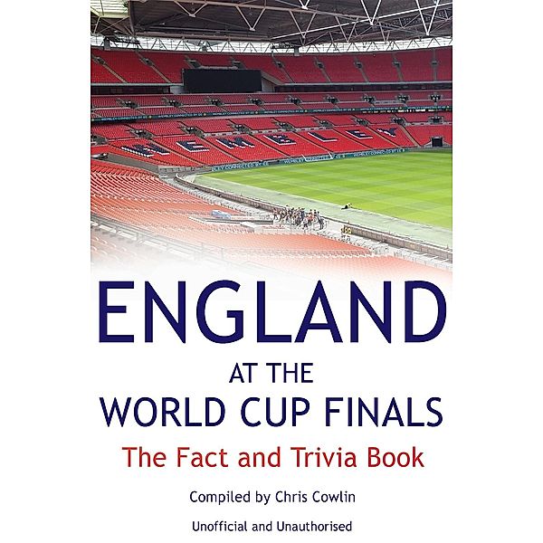 England at the World Cup Finals / Andrews UK, Chris Cowlin
