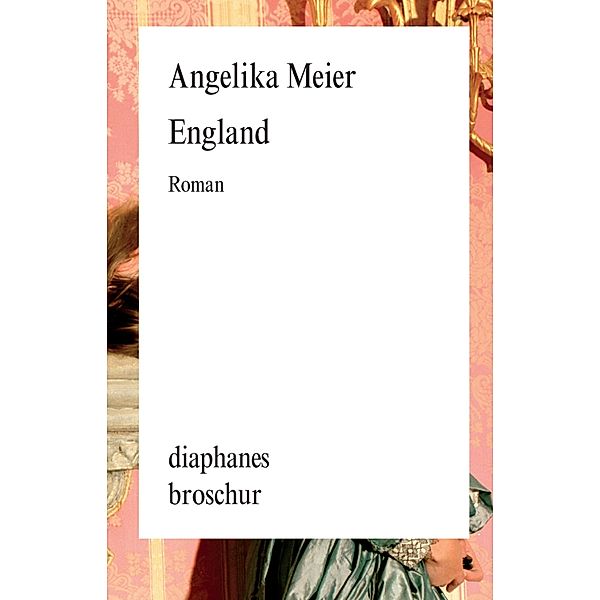 England / diaphanes Broschur, Angelika Meier