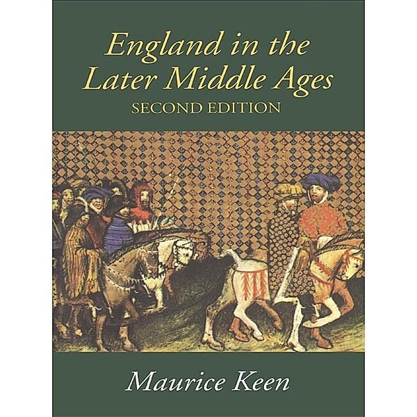 England in the Later Middle Ages, M. H. Keen