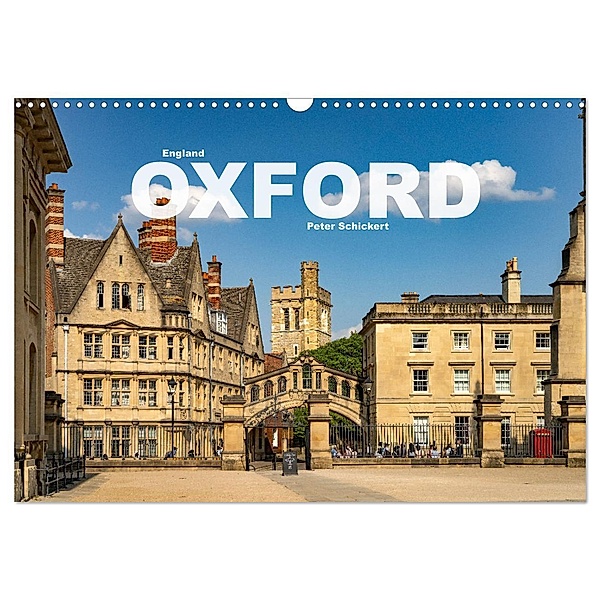England - Oxford (Wandkalender 2024 DIN A3 quer), CALVENDO Monatskalender, Peter Schickert