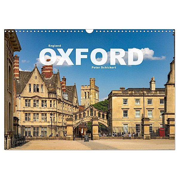 England - Oxford (Wandkalender 2025 DIN A3 quer), CALVENDO Monatskalender, Calvendo, Peter Schickert