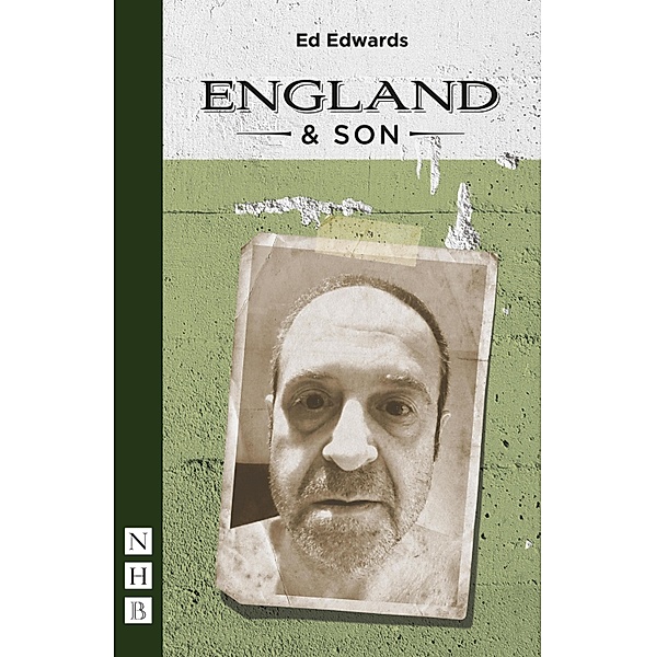England & Son (NHB Modern Plays), Ed Edwards