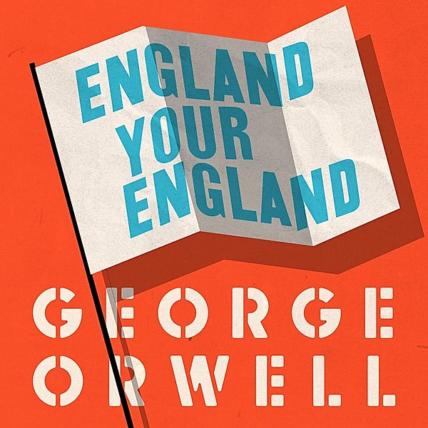 England Your England, George Orwell