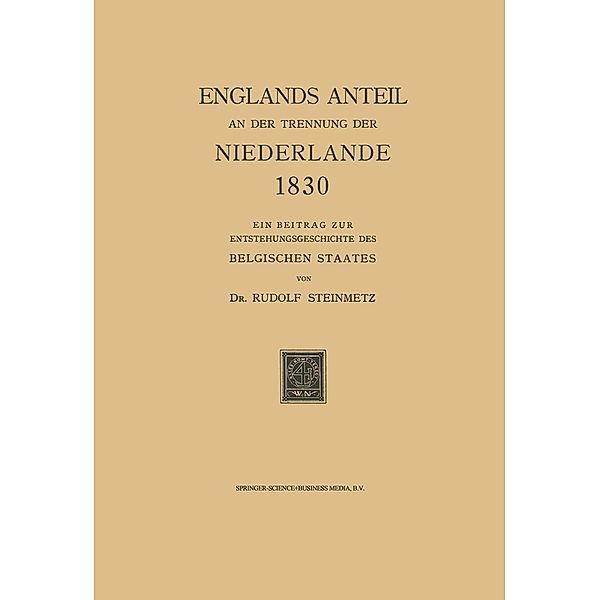 Englands Anteil an der Trennung der Niederlande 1830, Rudolf Steinmetz