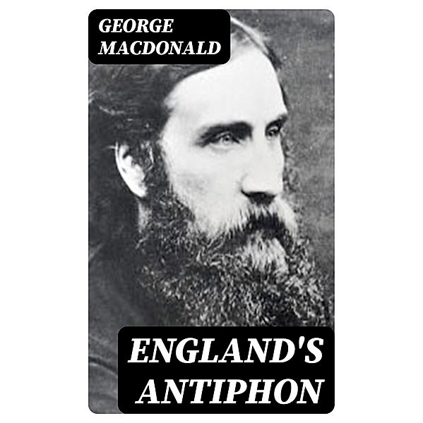 England's Antiphon, George Macdonald