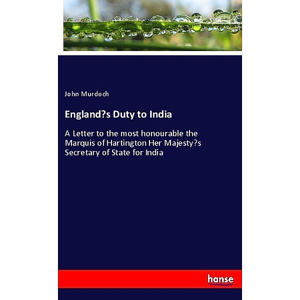 England's Duty to India, John Murdoch