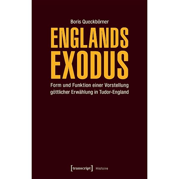 Englands Exodus / Histoire Bd.110, Boris Queckbörner