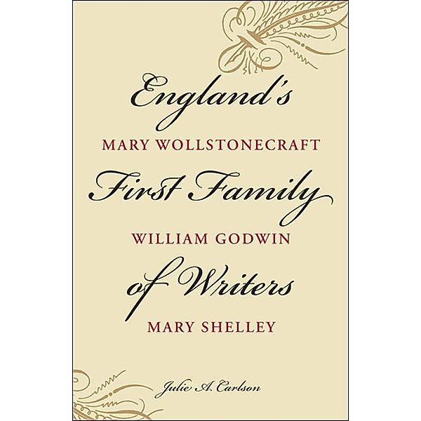 England's First Family of Writers, Julie A. Carlson