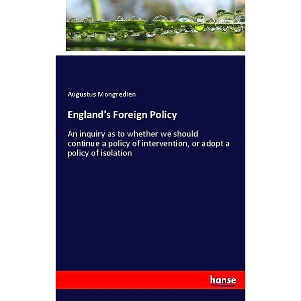 England's Foreign Policy, Augustus Mongredien
