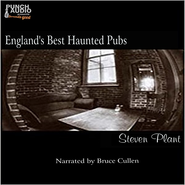 England's Haunted Pubs, Steven Plant