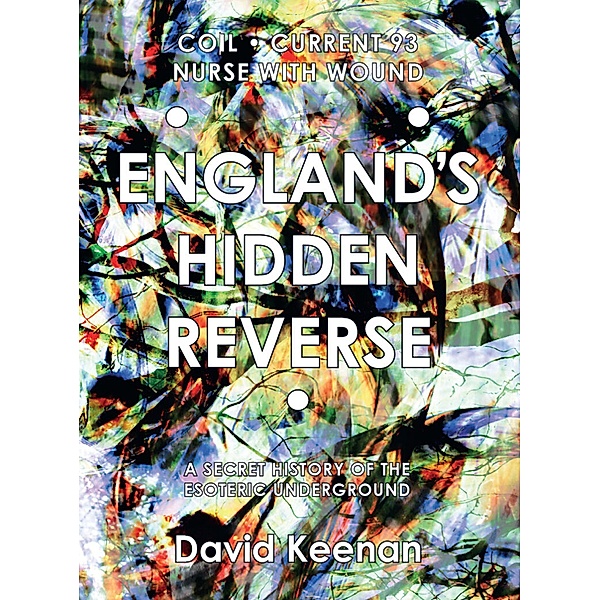 England's Hidden Reverse, revised and expanded edition, David Keenan