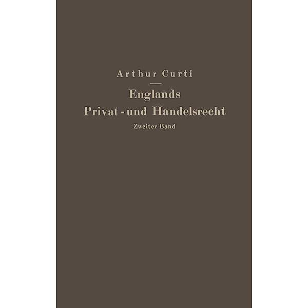 Englands Privat- und Handelsrecht, Arthur Curti
