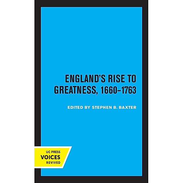 England's Rise to Greatness, 1660-1763 / Clark Library Professorship, UCLA Bd.7