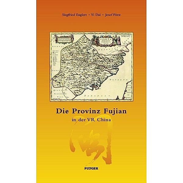 Englert, S: Provinz Fujian, Siegfried Englert, Yi Dai, Josef Först