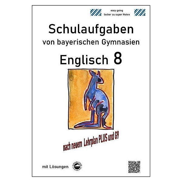 Englisch 8 (Green Line) Schulaufgaben (G9, LehrplanPLUS) von bayerischen Gymnasien mit Lösungen, Monika Arndt