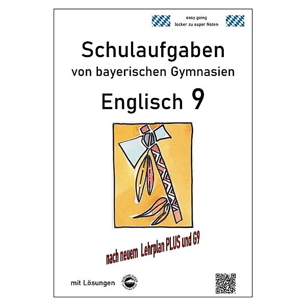Englisch 9 (Green Line und Access) Schulaufgaben (G9, LehrplanPLUS) von bayerischen Gymnasien mit Lösungen, Monika Arndt