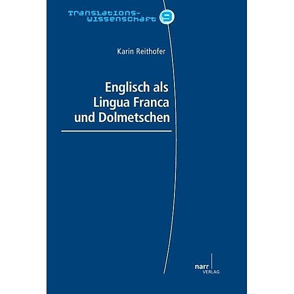 Englisch als Lingua Franca und Dolmetschen, Dr. Karin Reithofer, Karin Reithofer