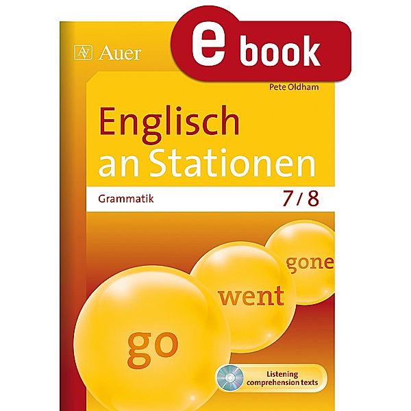 Englisch an Stationen. Grammatik 7-8 / Stationentraining SEK, Pete Oldham