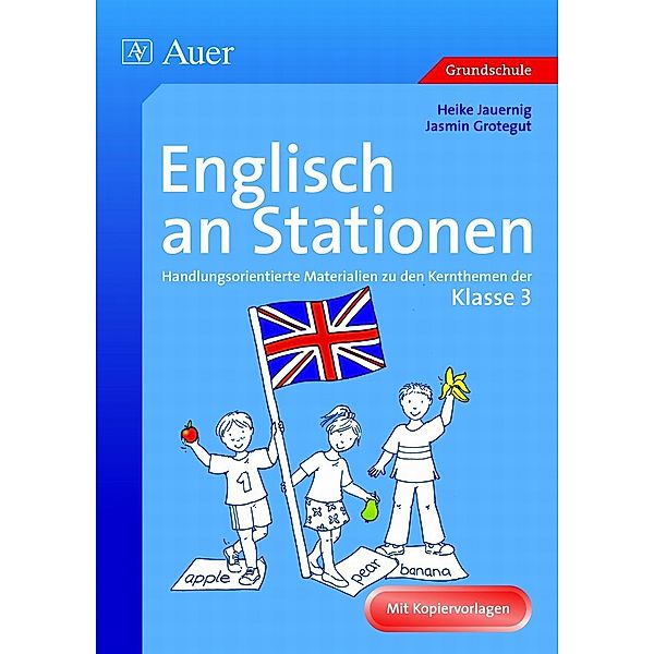 Englisch an Stationen, Klasse 3, Heike Jauernig, Jasmin Grotegut