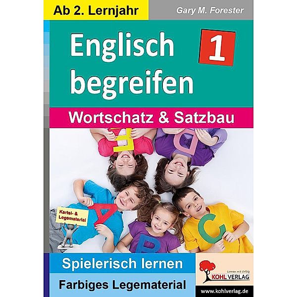 Englisch begreifen / Band 1 / Montessori-Reihe, Gary M. Forester