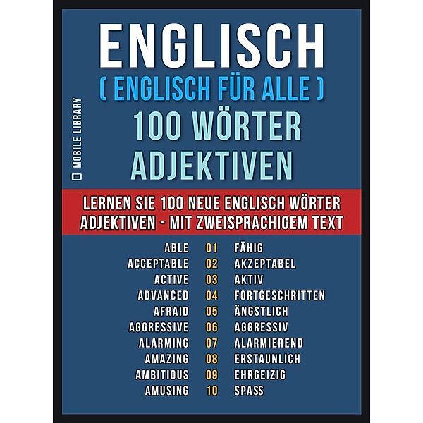 Englisch ( Englisch für Alle ) 100 Wörter - Adjektiven / Foreign Language Learning Guides, Mobile Library